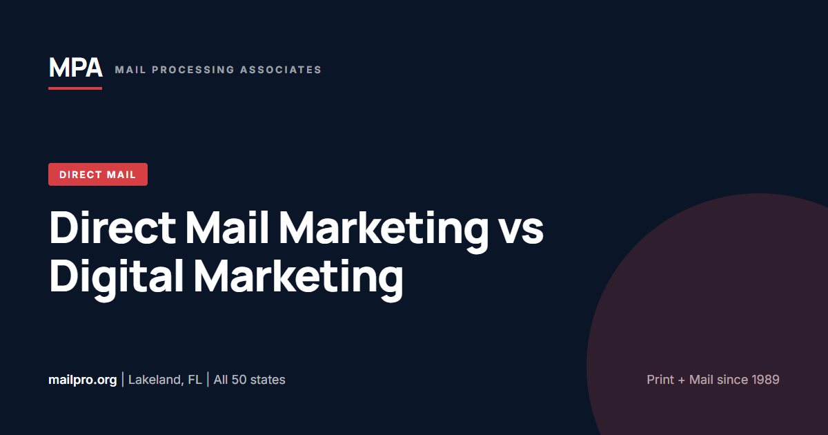 Direct Mail Marketing vs Digital Marketing: A 2026 Performance Guide by Mail Processing Associates